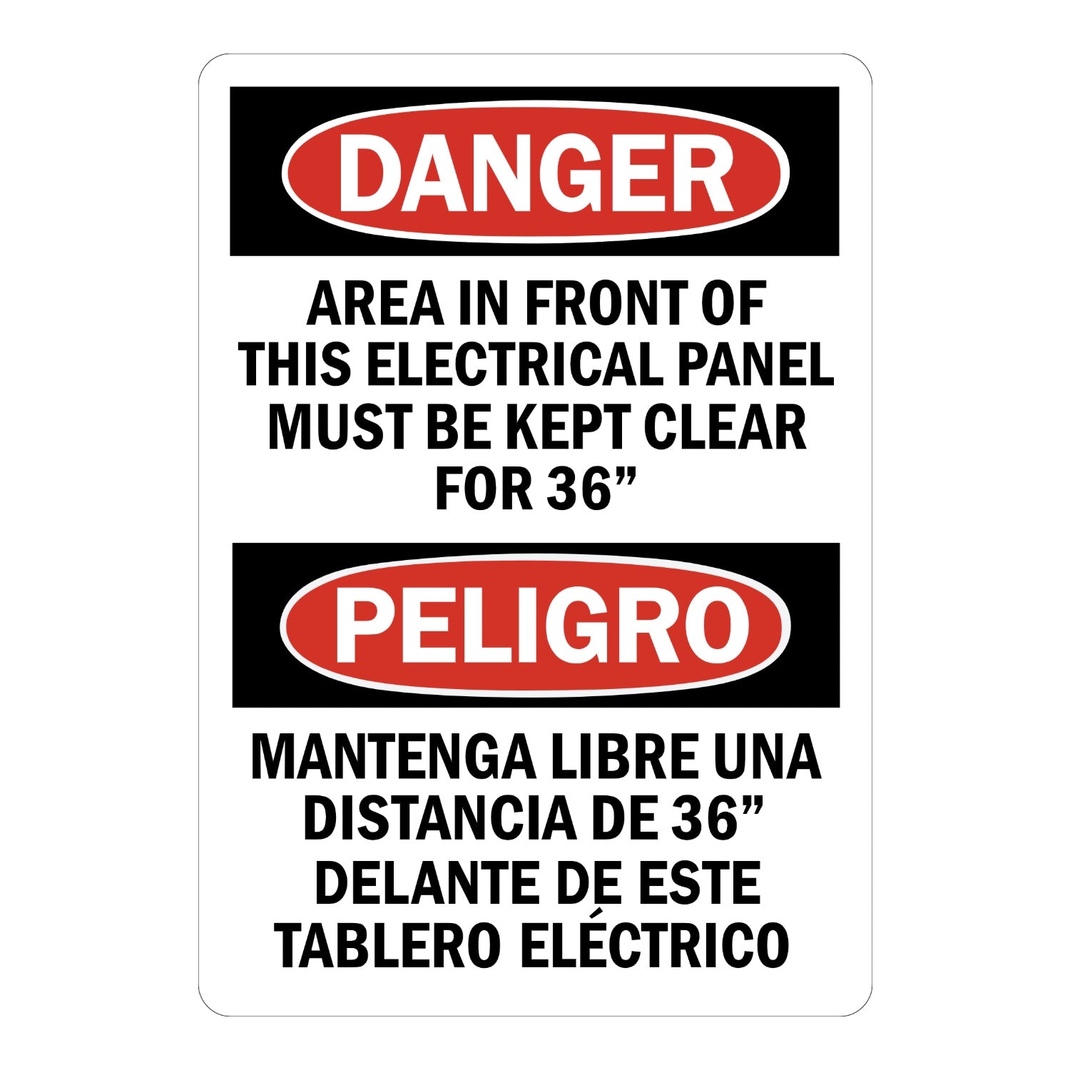 Bilingual OSHA Danger: Area in Front of This Electrical Panel Must Be Kept Clear for 36in