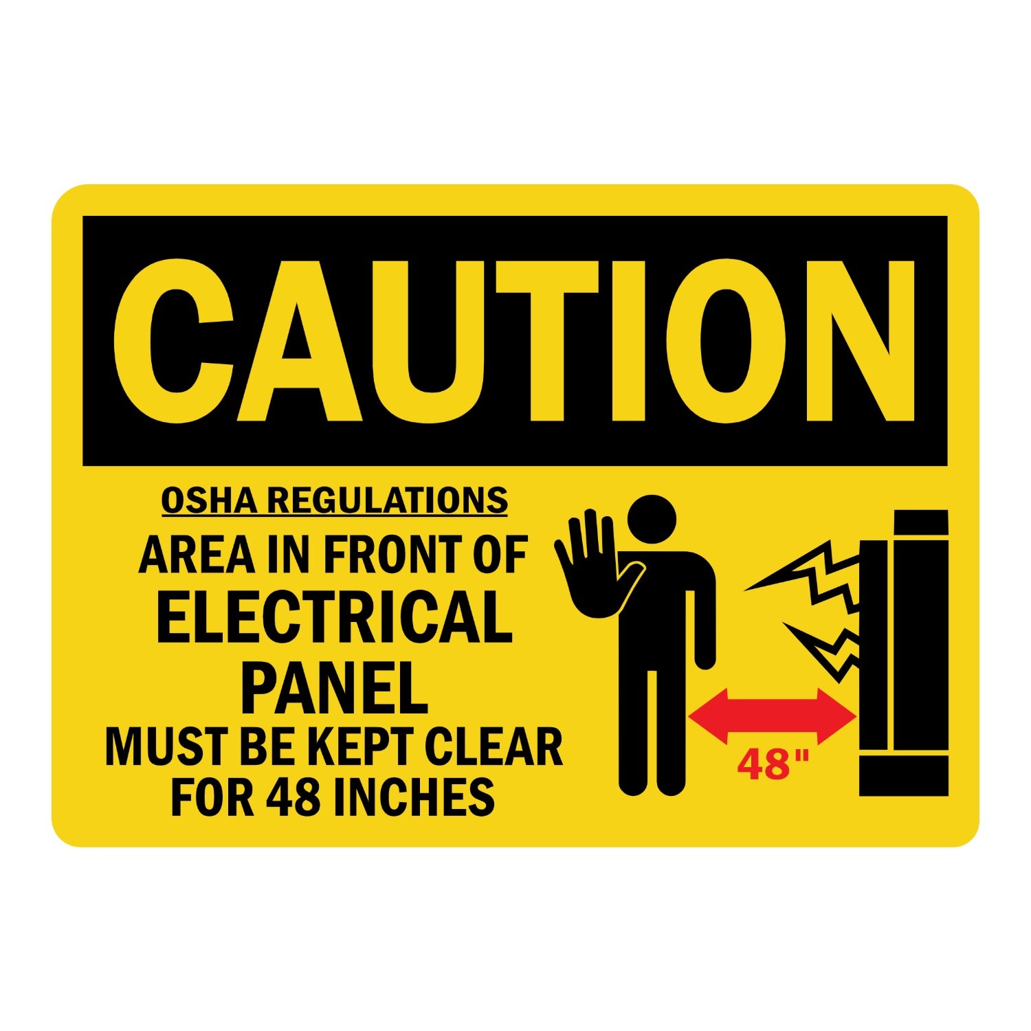 OSHA Caution: Area for 48 Inches in Front of Electrical Panel Must Be Kept Clear with Symbol
