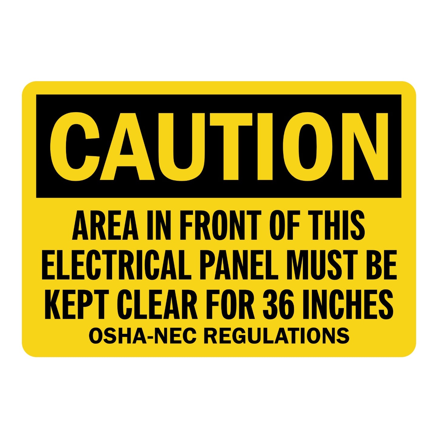 OSHA Caution: Electrical Panel Area Must Be Kept Clear for 36 Inches sign stickers featuring bold black CAUTION header, cites OSHA-NEC clearance regulations