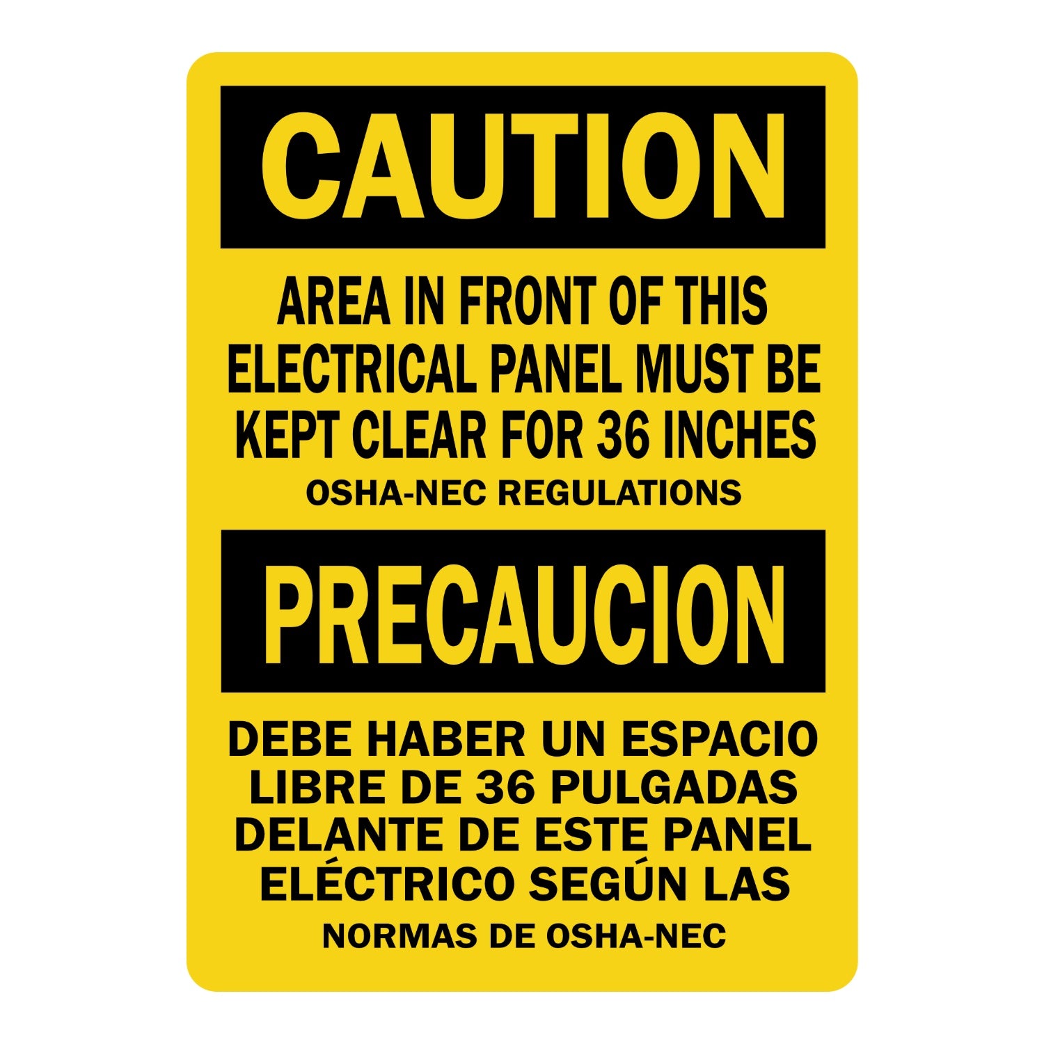 Bilingual OSHA Caution: Area in Front of This Electrical Panel Must Be Kept Clear for 36 Inches OSHA NEC Regulations