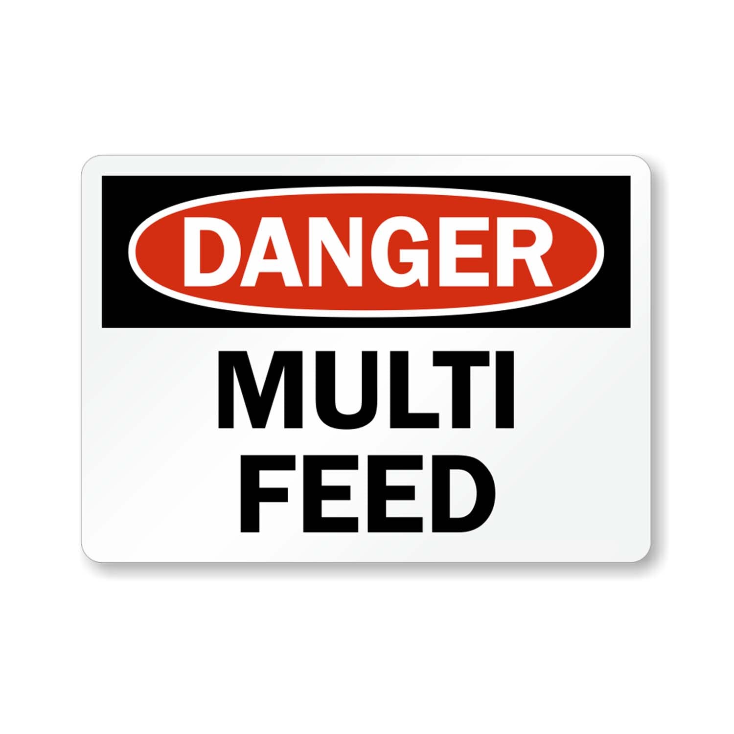 OSHA Danger: Multi Feed