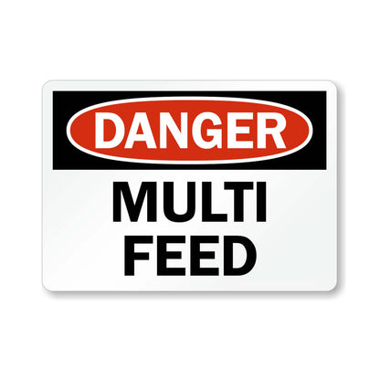 OSHA Danger Multi Feed Sign Sticker with black header, red oval banner, and bold black text on white background for machinery multiple power feed hazard areas.