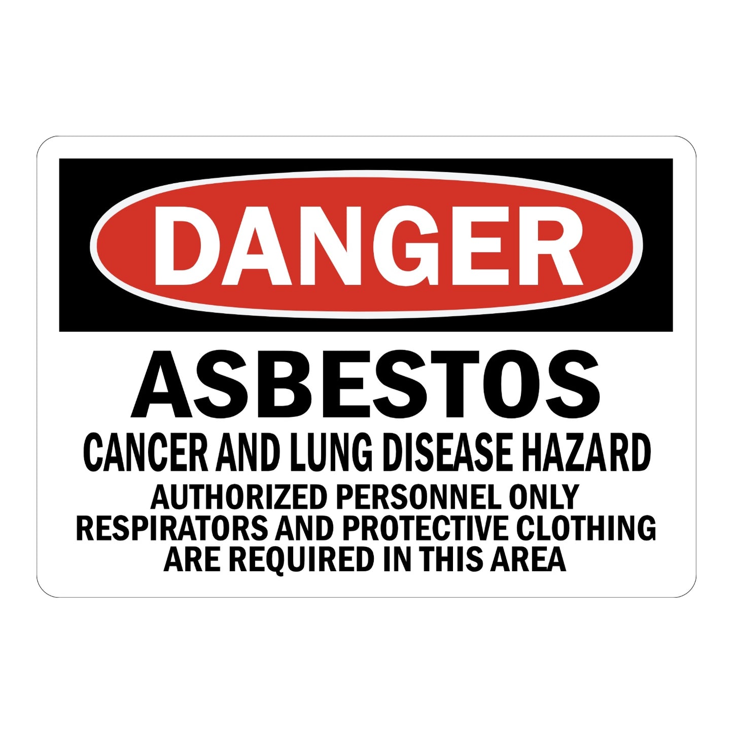 OSHA Danger Asbestos Cancer And Lung Disease Hazard Sign Sticker with red oval banner, black header, and bold black text for authorized personnel respirator required areas.