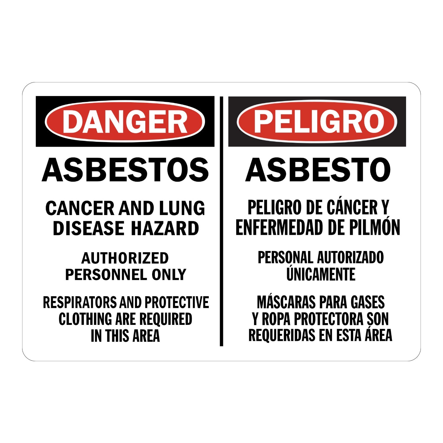 Bilingual OSHA Danger: Asbestos - Cancer and Lung Disease Hazard Authorized Personnel Only