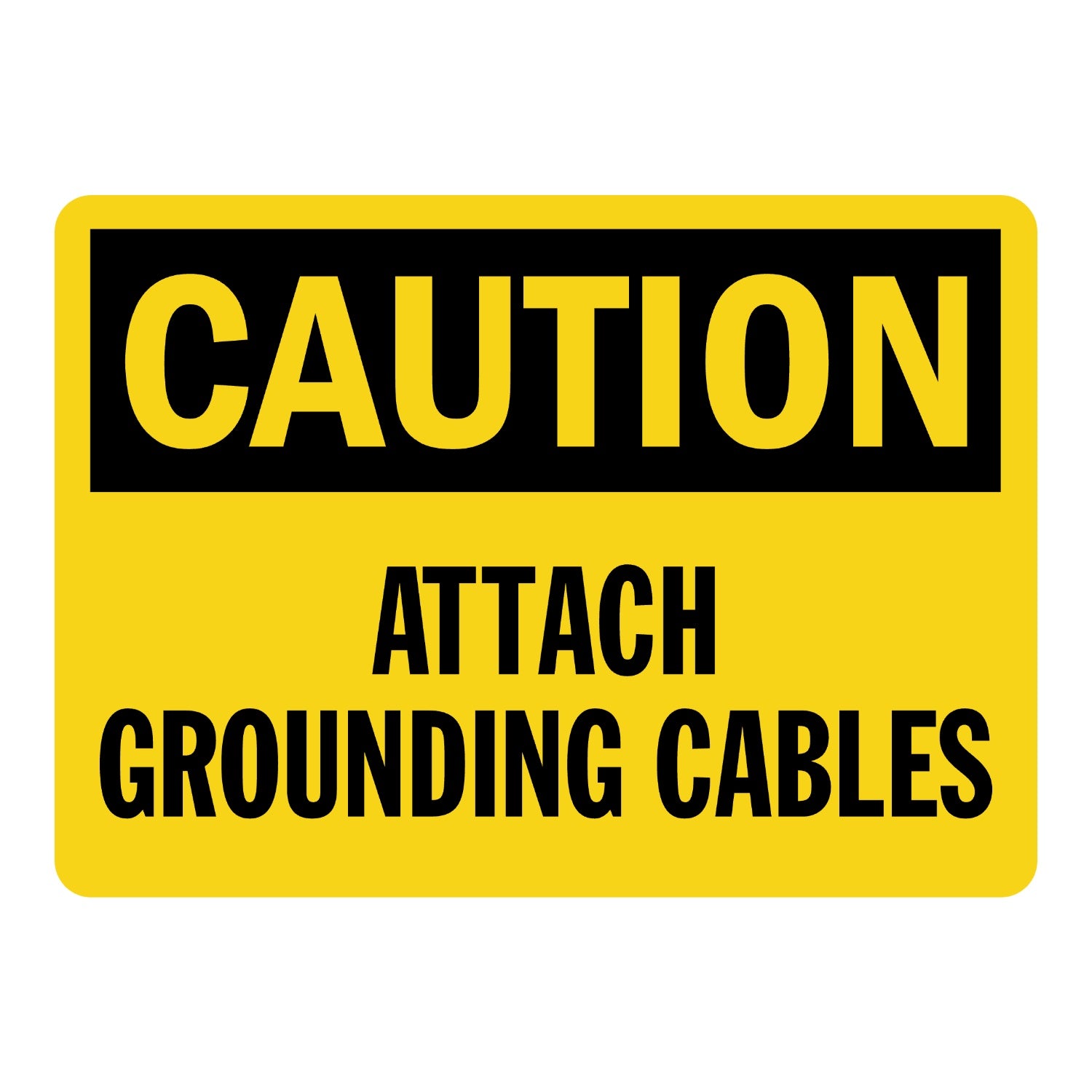 OSHA Caution: Attach Grounding Cables
