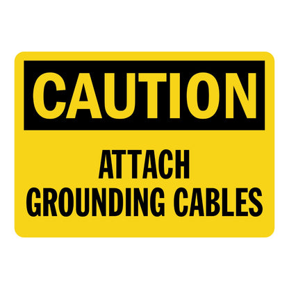 OSHA Caution: Attach Grounding Cables Sign Sticker with bold black header on yellow background and large black bold lettering below