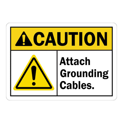 ANSI Caution: Attach Grounding Cables Sign Sticker with yellow header, black warning triangle icon, exclamation point graphic, and bold black text on white panel