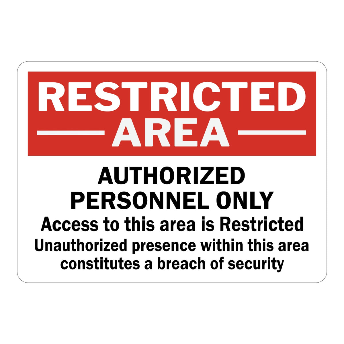 Restricted Area Authorized Personnel Only Sign Stickers featuring bold red header, black warning text stating access is restricted and unauthorized presence is a security breach.