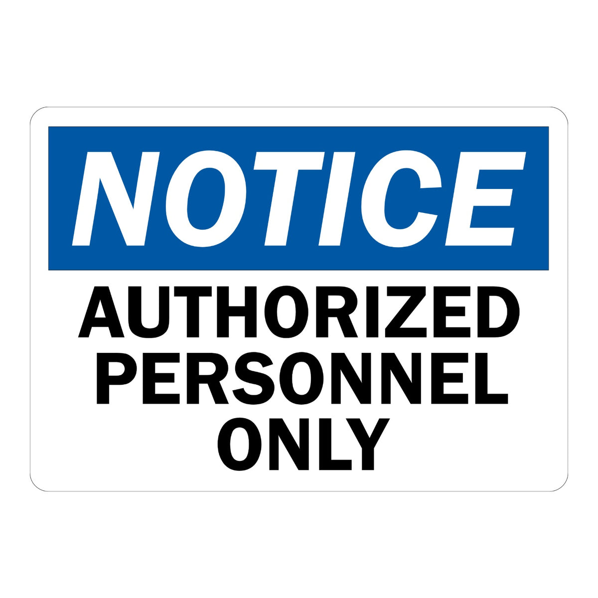 Notice Authorized Personnel Only Sign Stickers featuring bold blue NOTICE header and black AUTHORIZED PERSONNEL ONLY text on a clean white background for restricted areas.