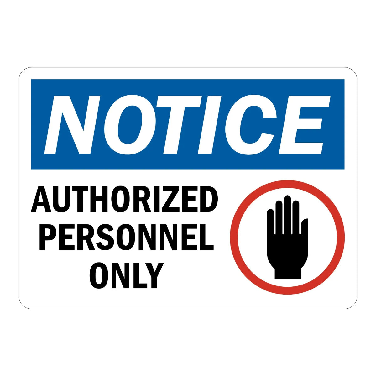 OSHA Notice: Authorized Personnel Only (With Hand Graphic)