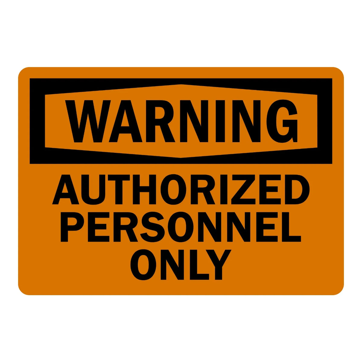 Warning Authorized Personnel Only Sign Stickers featuring bold black WARNING header in shield frame with AUTHORIZED PERSONNEL ONLY text on high-visibility orange background.
