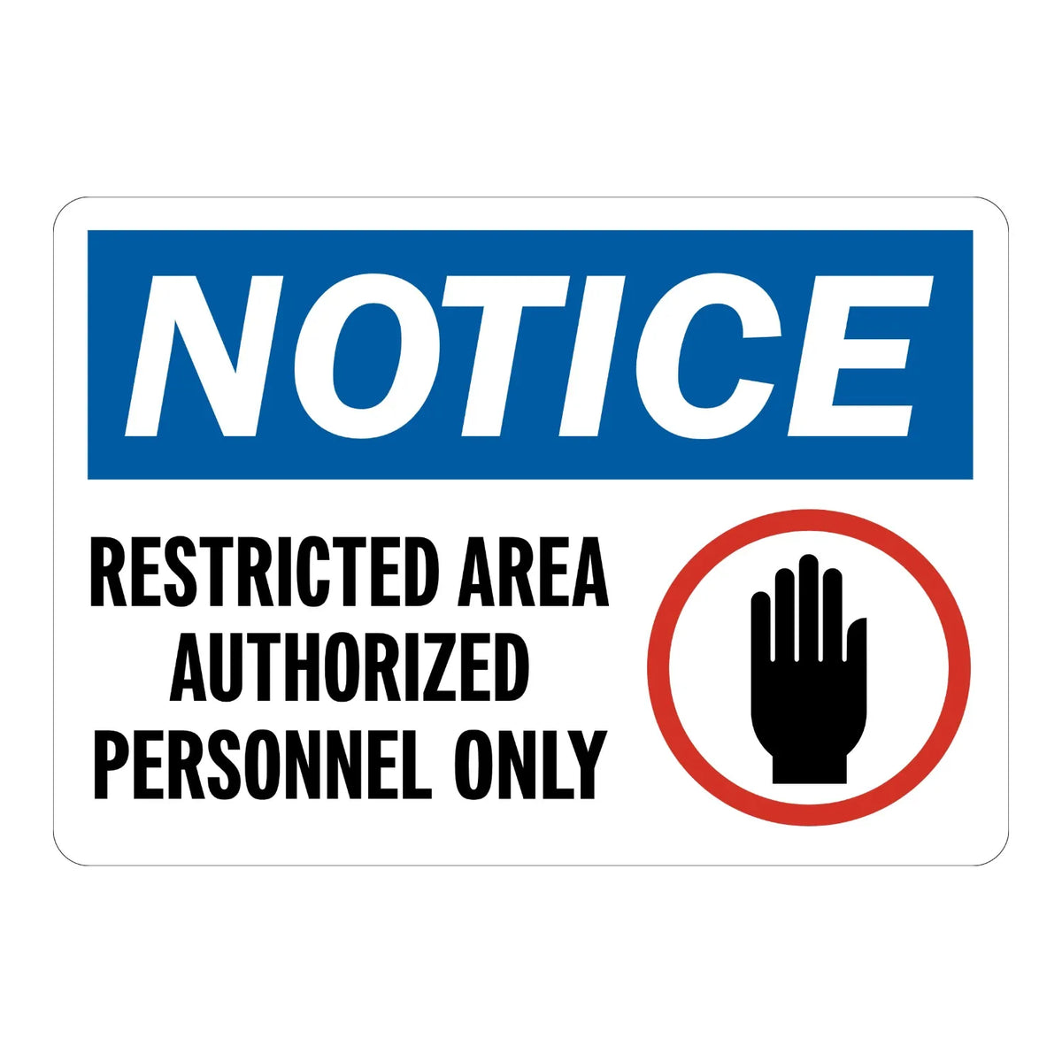 Notice: Restricted Area Authorized Personnel Only Sign Stickers featuring bold blue NOTICE header, black warning text, and a raised hand graphic in a red circle on white.