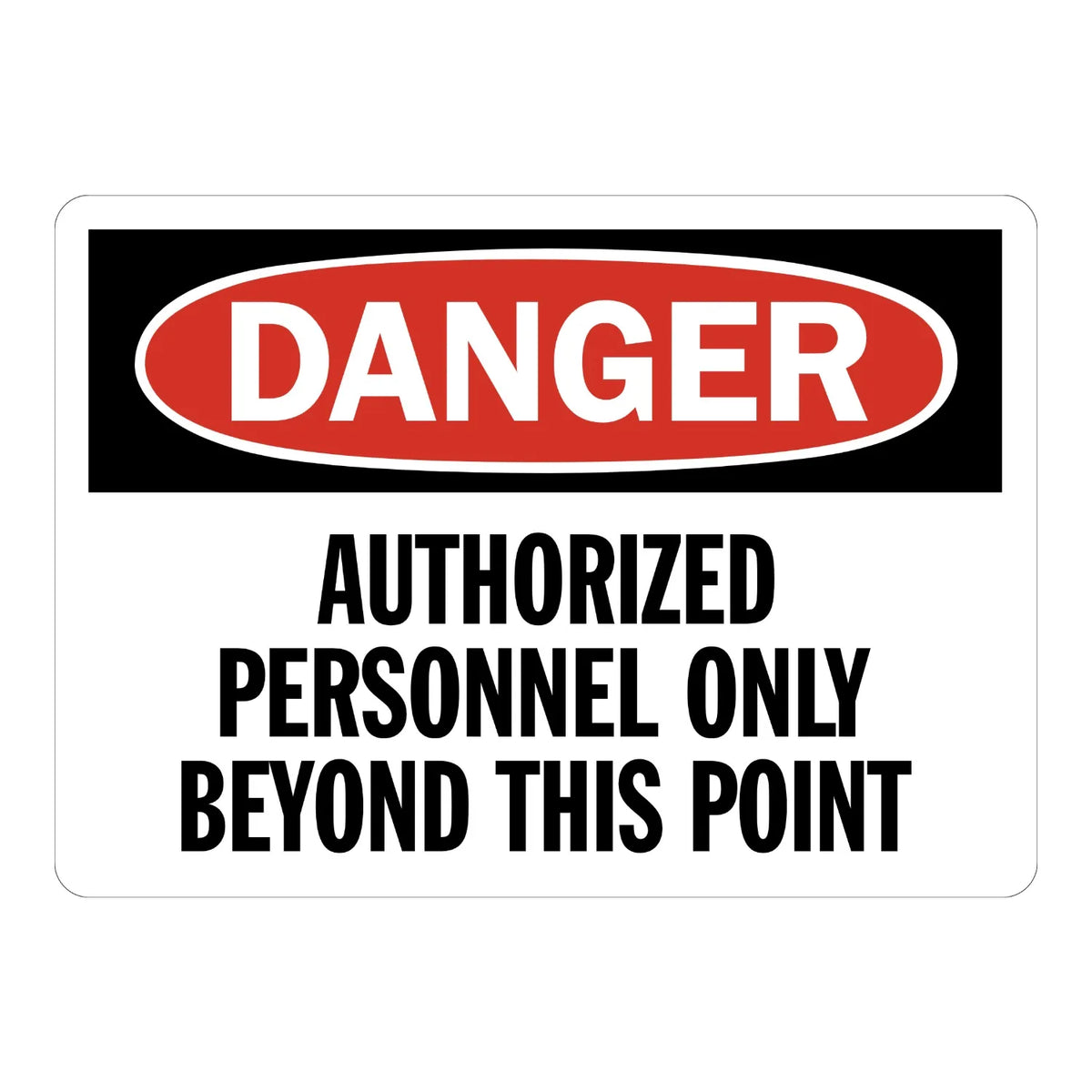 Danger Authorized Personnel Only Beyond This Point Sign Stickers featuring bold red DANGER header and black bold text on a clean white background for restricted zones.