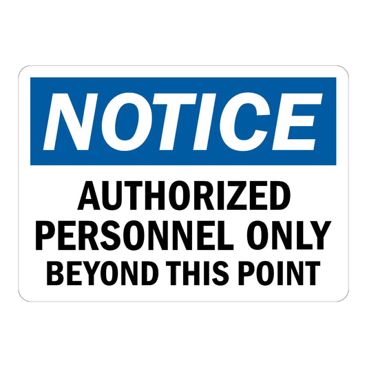 OSHA Notice: Authorized Personnel Only Beyond This Point