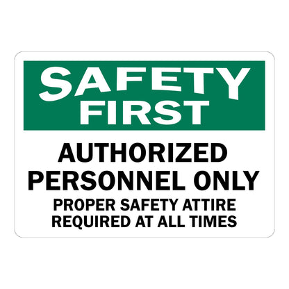 Safety First Authorized Personnel Only Sign Stickers featuring bold green SAFETY FIRST header, black bold text, and a reminder that proper safety attire is required.