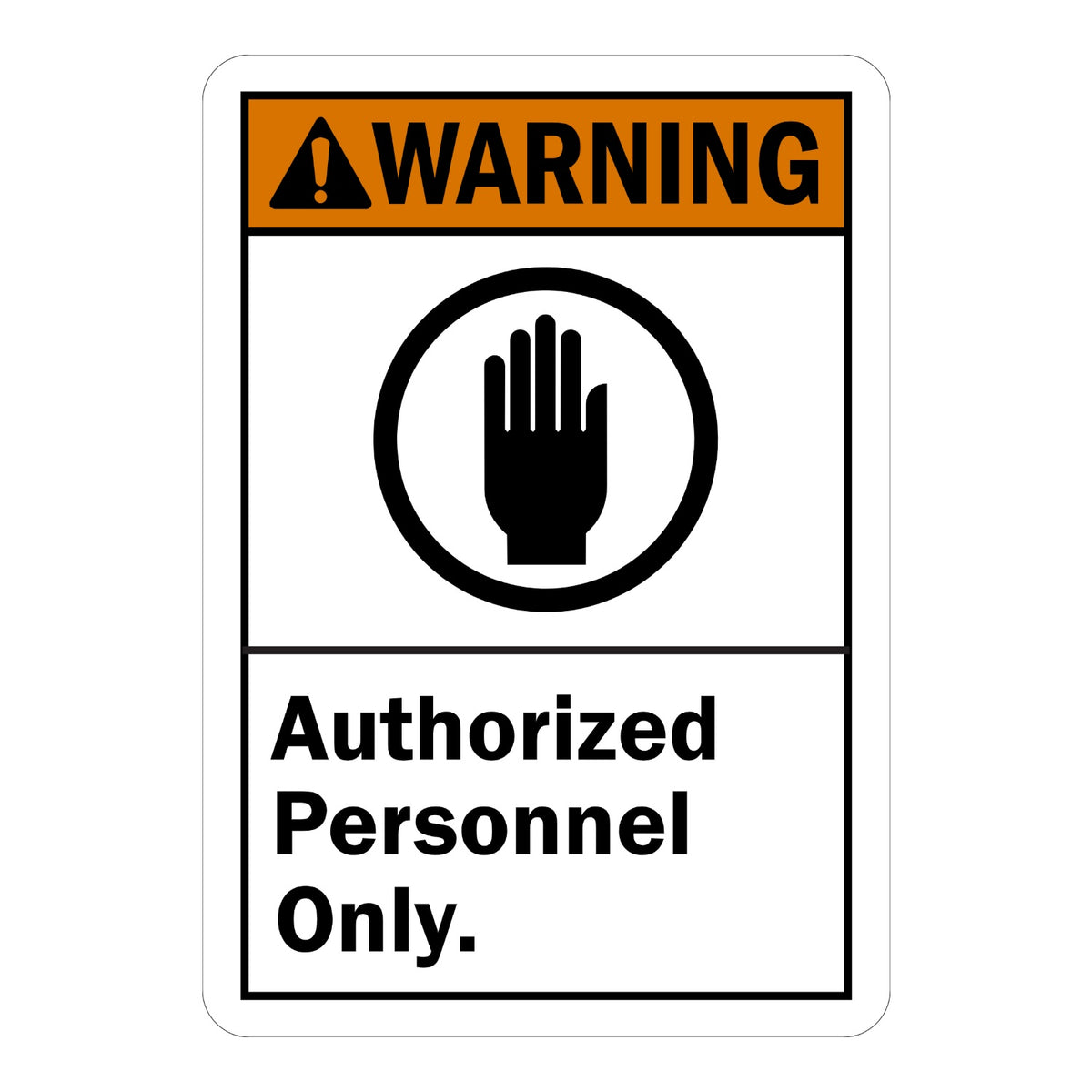 Warning Authorized Personnel Only Sign Stickers featuring bold orange WARNING header with alert triangle, a stop-hand graphic in a black circle, and bold black text below.