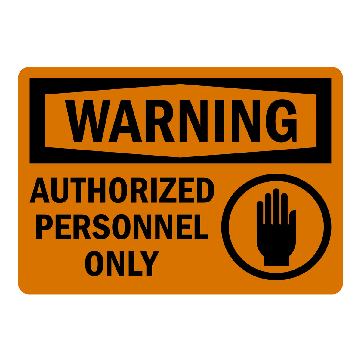 Warning Authorized Personnel Only Sign Stickers featuring bold black WARNING header in shield frame, black text, and a stop-hand graphic in a black circle on orange.