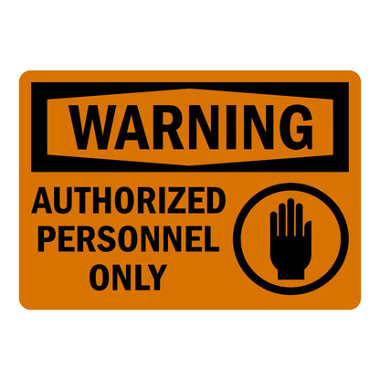 Warning Authorized Personnel Only Sign Stickers featuring bold black WARNING header in shield frame, black text, and a stop-hand graphic in a black circle on orange.
