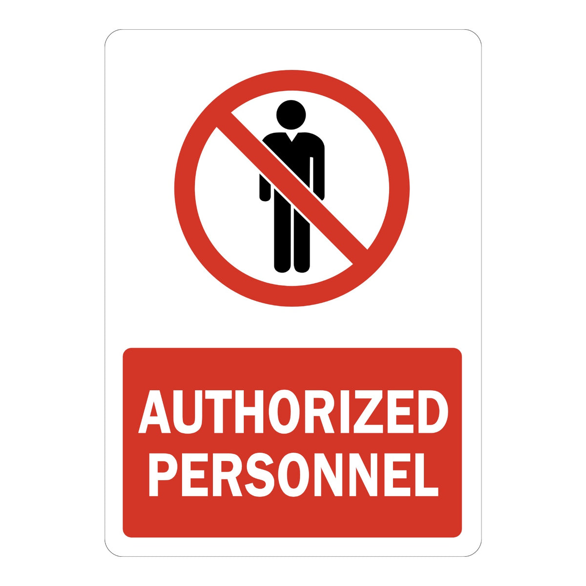 Admittance Sign: Authorized Personnel