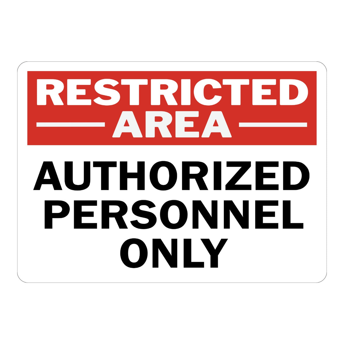 Restricted Area Authorized Personnel Only