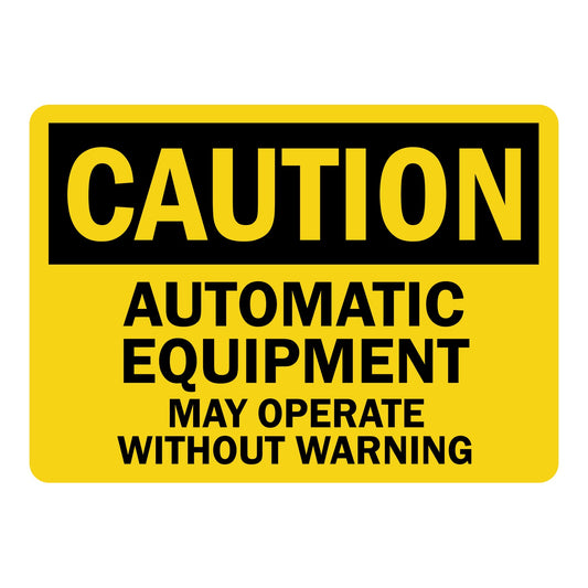 OSHA Warning: Automatic Equipment - Will Start Without Warning