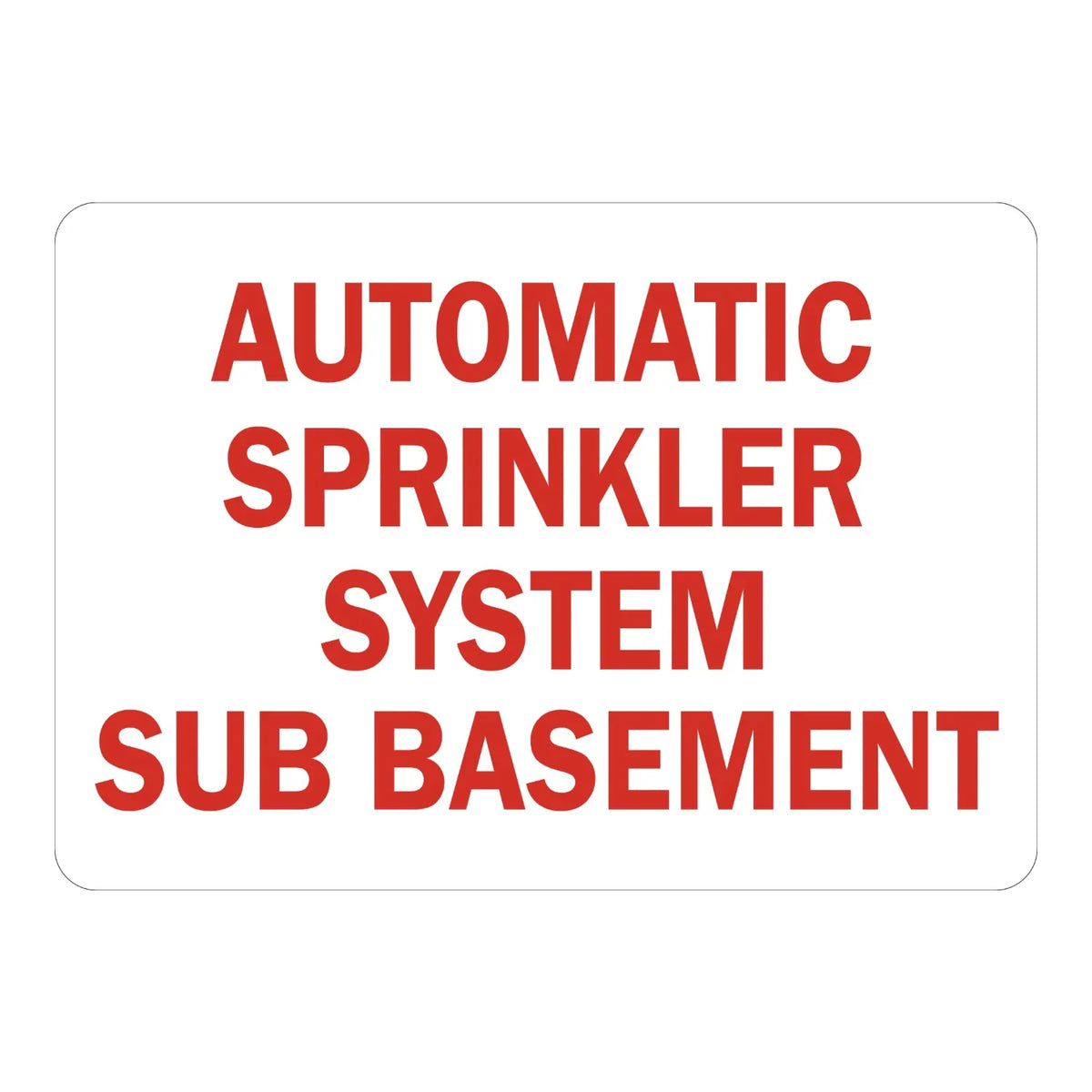 Automatic Sprinkler System Sub-Basement Sign Stickers with bold red text on white background for basement sprinkler system identification.