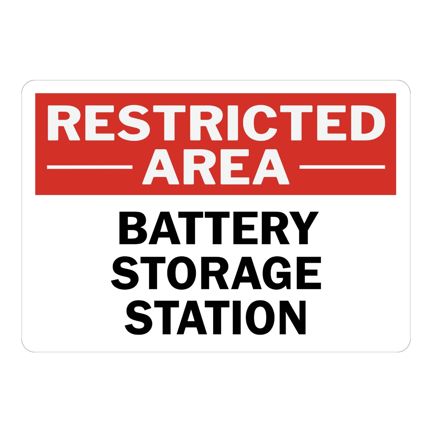 Warning Restricted Area Sign: Battery Storage Station Sign Sticker with red header banner featuring white text and underline accents, and bold black lettering on white background