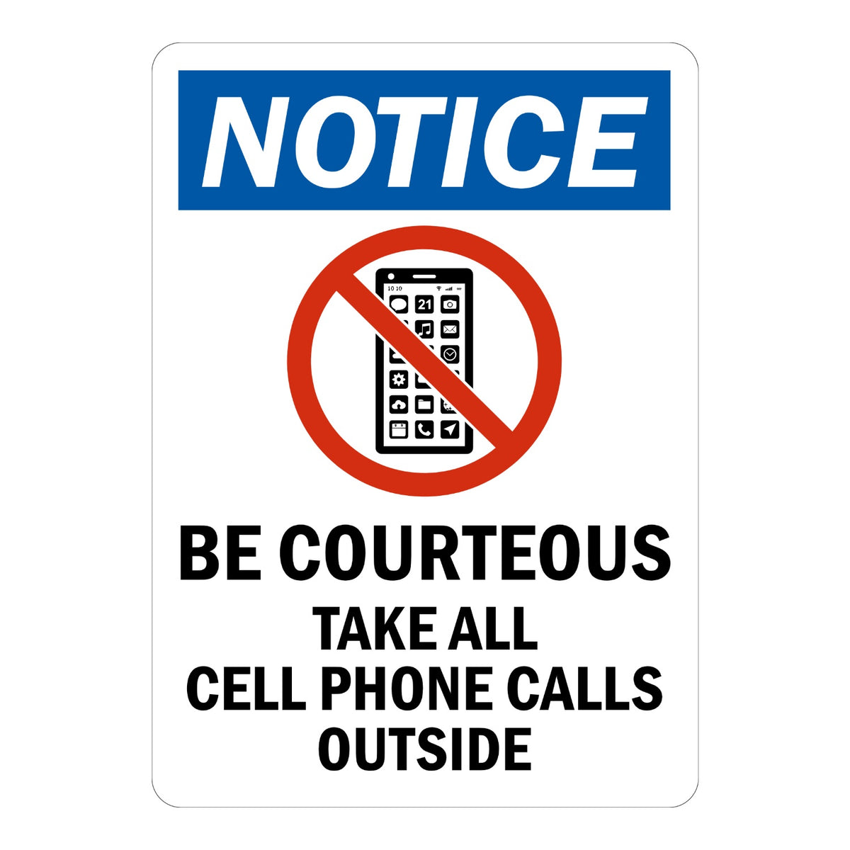 Notice: Be Courteous Take All Cell Phone Calls Outside