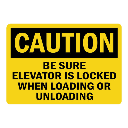 OSHA Caution: Be Sure Elevator Is Locked When Loading Or Unloading