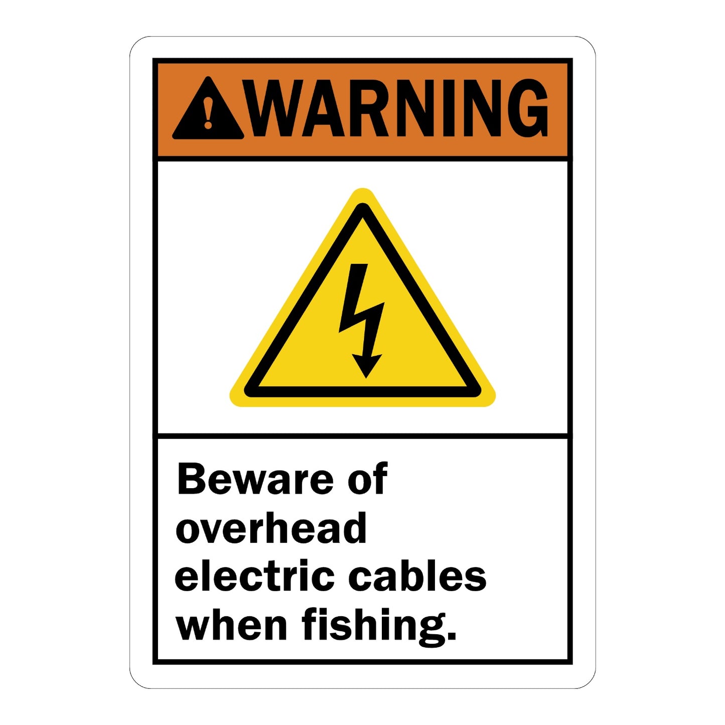 ANSI Warning: Beware of Overhead Electric Cables When Fishing Sign Sticker with orange WARNING header, yellow shock hazard triangle icon, cautions anglers near power lines.