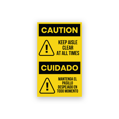 Bilingual Caution Keep Aisle Clear At All Times Sign Sticker – Yellow with Cuidado Spanish Text and Warning Symbol