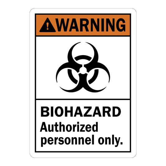 ANSI Warning Biohazard: Biohazard - Authorized Personnel Only