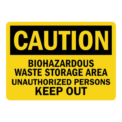 OSHA Caution: Biohazardous Waste Storage Area - Unauthorized Persons Keep Out Sign Sticker with black header, yellow background, bold black text throughout