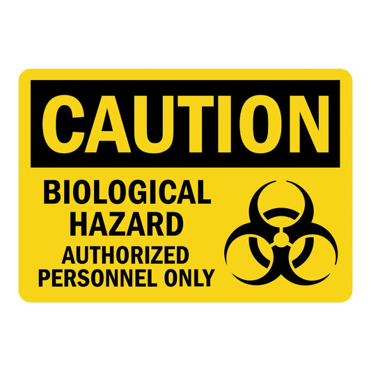 OSHA Caution: Biological Hazard Authorized Personnel Only