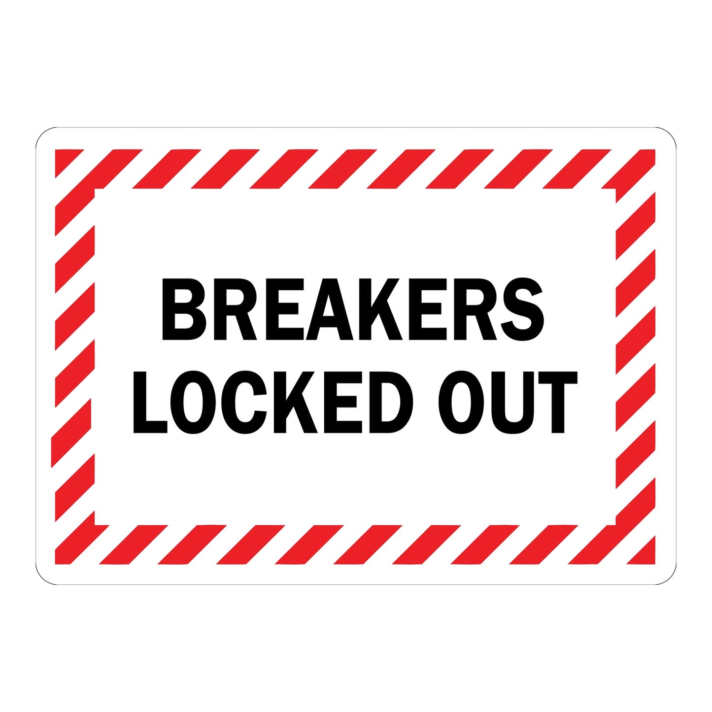 BREAKERS LOCKED OUT safety sticker with bold black text on white background, red and white diagonal stripe border, LOTO lockout tagout compliance sign