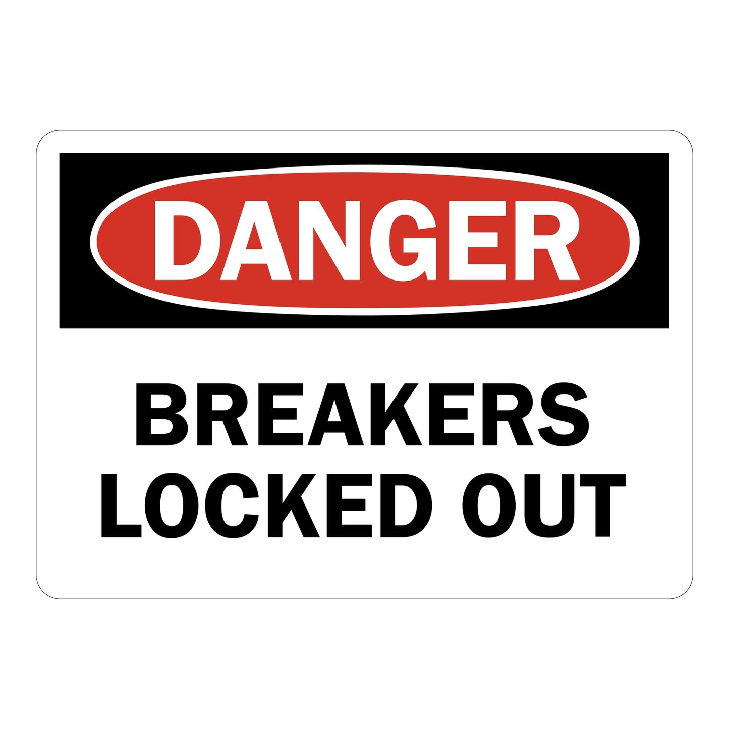 White and red OSHA danger sign sticker with bold text stating Breakers Locked Out for workplace electrical panel safety and lockout tagout status identification and compliance.
