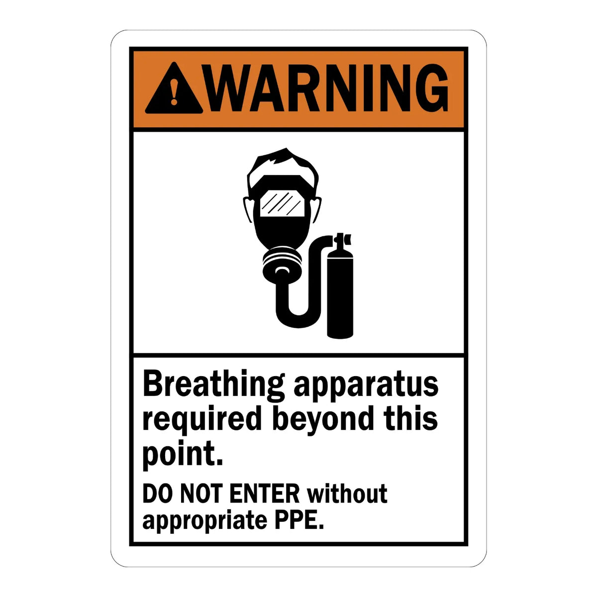 ANSI Warning: Breathing Apparatus Required Beyond This Point, Do Not Enter Without Appropriate PPE