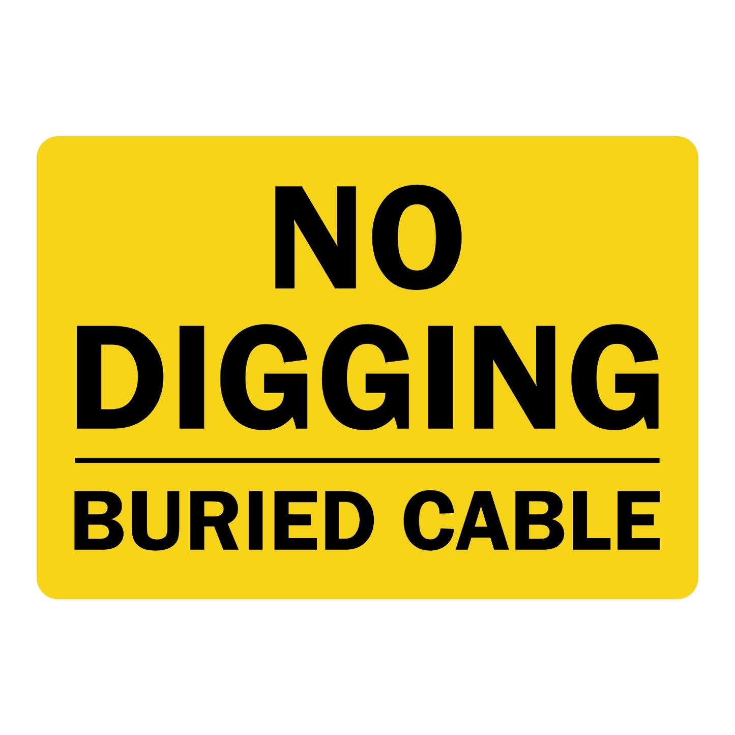 Warning: No Digging - Buried Cable Sign Sticker with bold black text on yellow background and horizontal divider line, warns against digging near buried cable location.