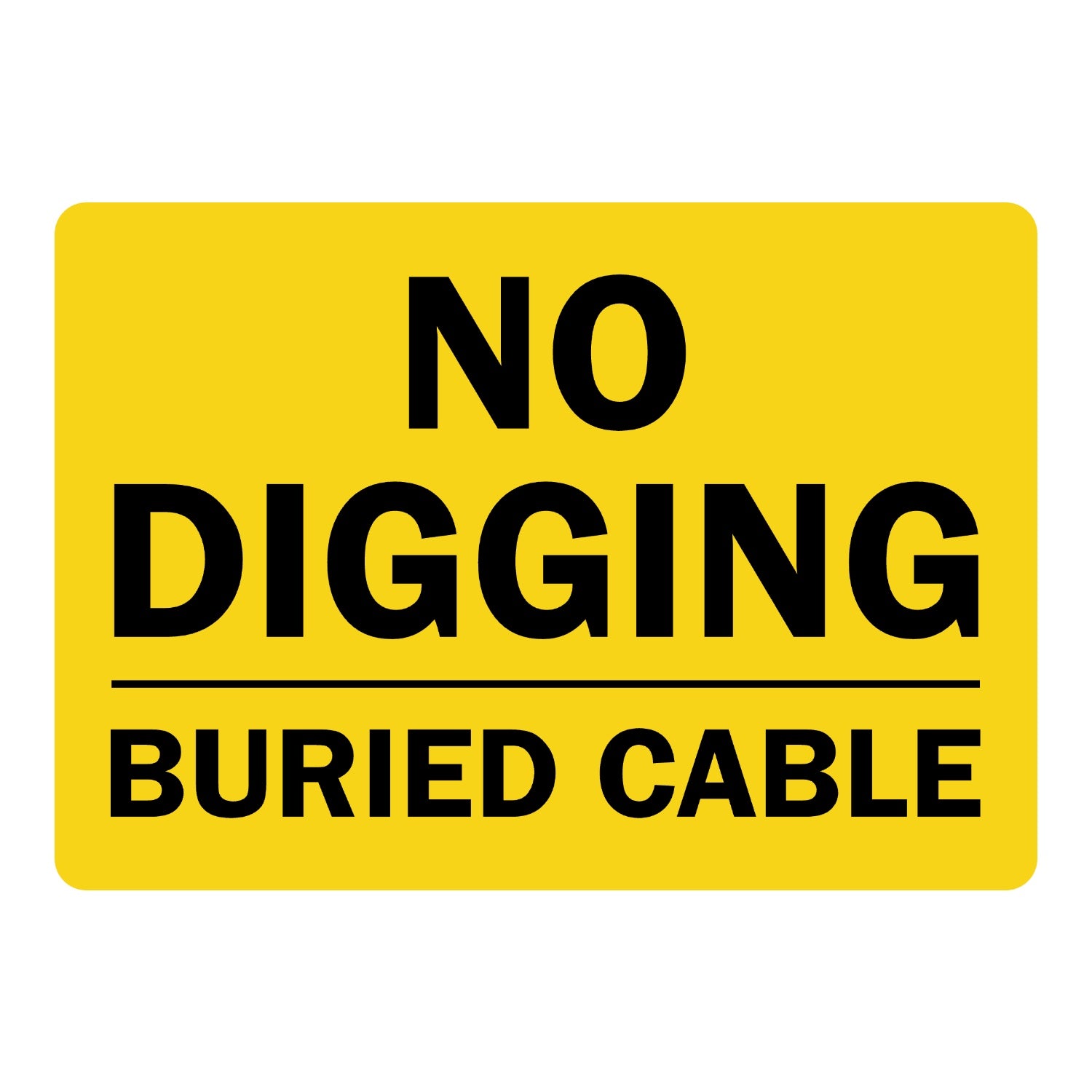 Warning: No Digging - Buried Cable