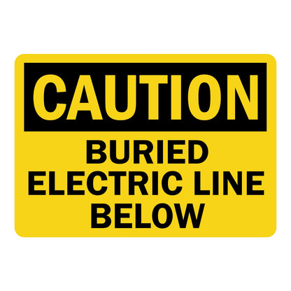 OSHA Caution: Buried Electric Line Below Sign Sticker with black CAUTION header on yellow background and bold black text, warns of underground electric line at the site.