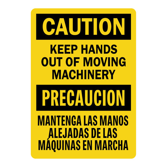 Bilingual Caution Sign: Caution Keep Hands Out Of Moving Machinery / Precaucion Mantrnga Las Manos Alejadas De Las Maquinas En Marcha