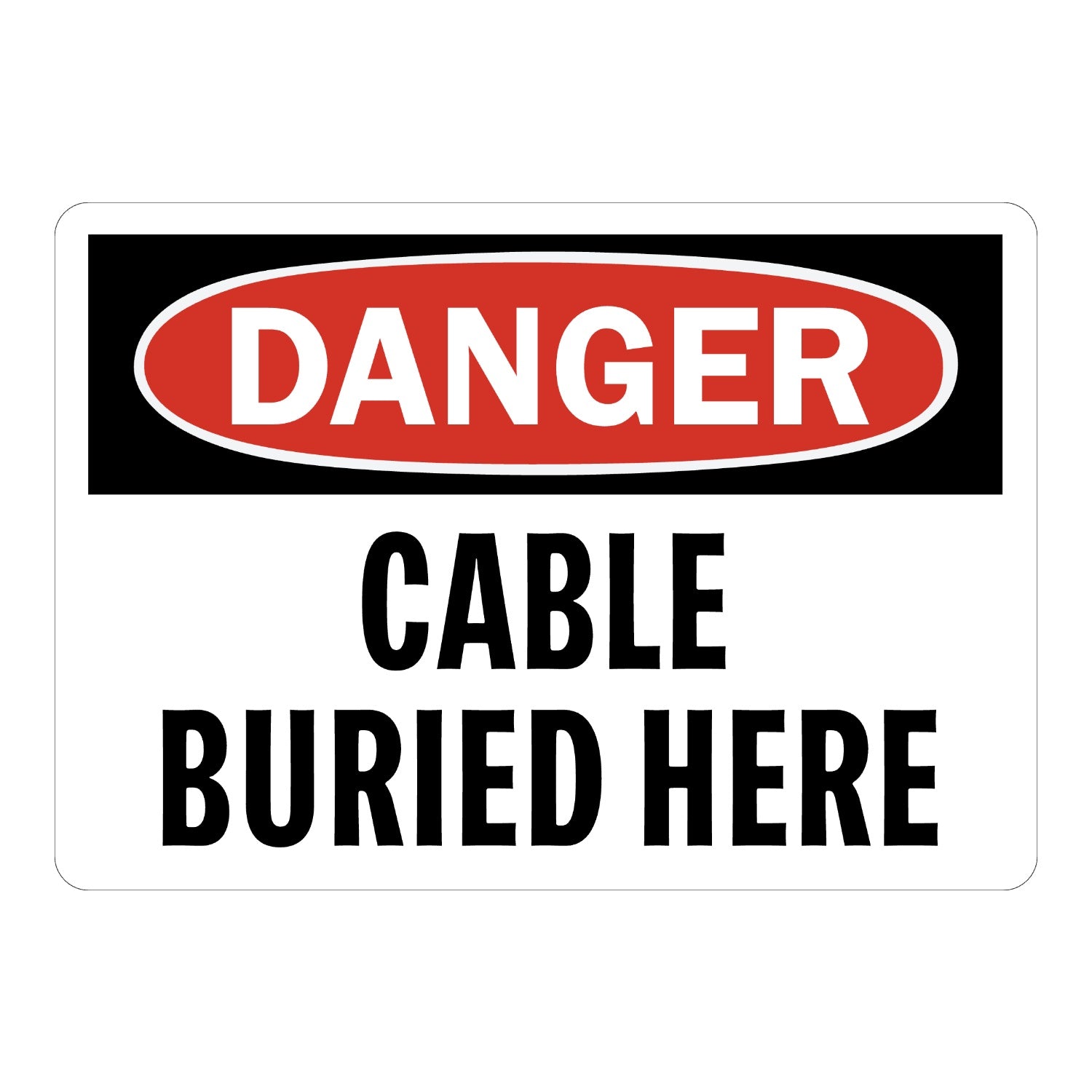 OSHA Danger: Cable Buried Here
