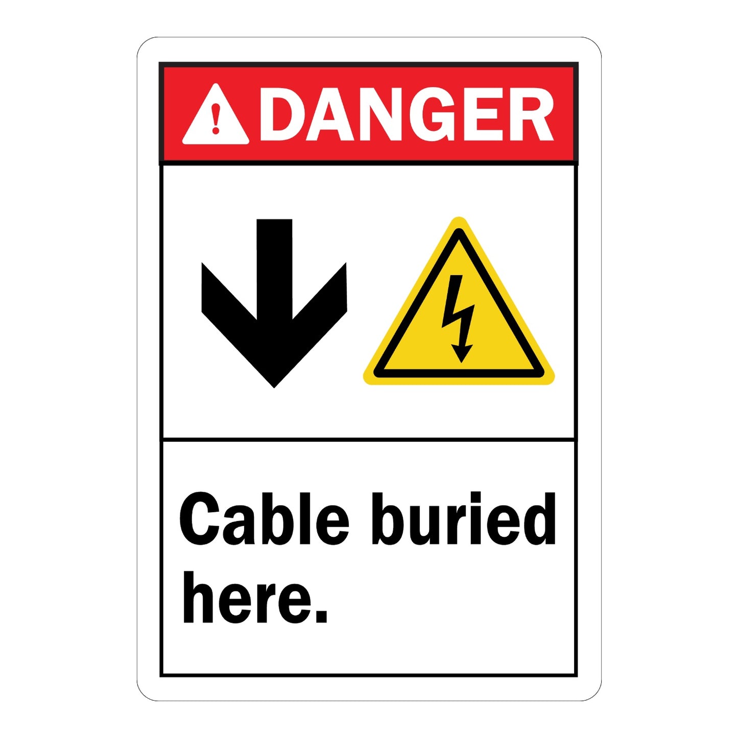 ANSI Danger: Cable Buried Here Sign Sticker with red DANGER header, white body, downward arrow, and yellow shock hazard triangle icon, warns of buried cable location.
