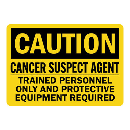 OSHA Caution: Cancer Suspect Agent Trained Personnel Only and Protective Equipment Required Sign Sticker with black header, yellow background, bold black text throughout