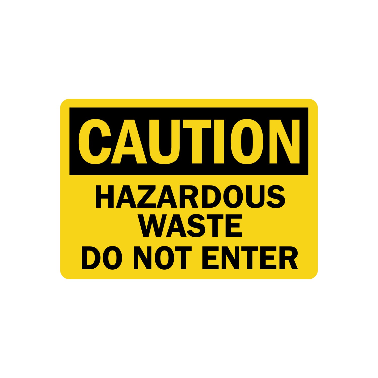 OSHA Caution: Hazardous Waste Do Not Enter