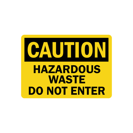 OSHA Caution: Hazardous Waste Do Not Enter