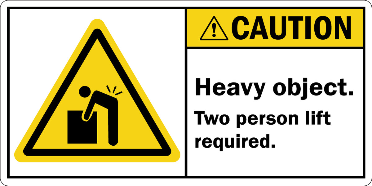 ANSI Caution Heavy Object Two Person Lift Required Sign Stickers ...