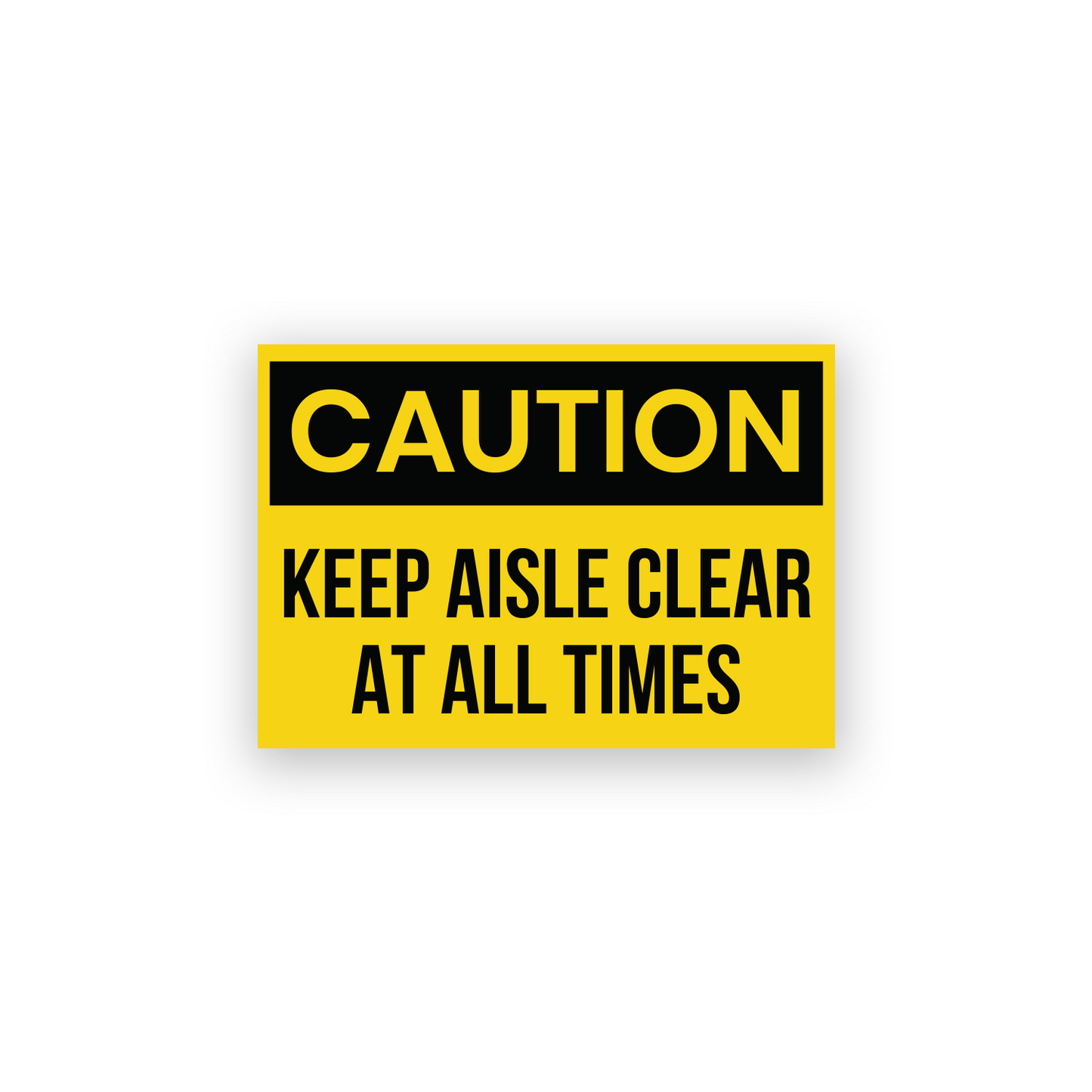 Caution Keep Aisle Clear At All Times Sign Sticker – Yellow Horizontal Vinyl Decal