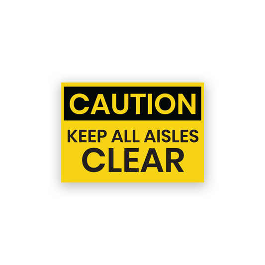 Caution Keep All Aisles Clear Sign Stickers