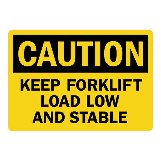 Caution Keep Forklift Load Low And Stable Sign Stickers